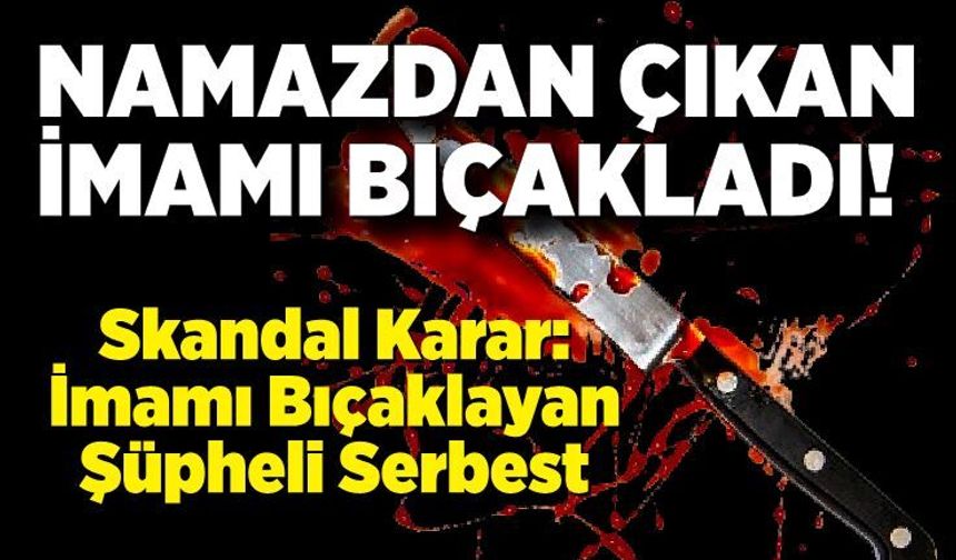 Namaz çıkışı imama bıçaklı saldırı