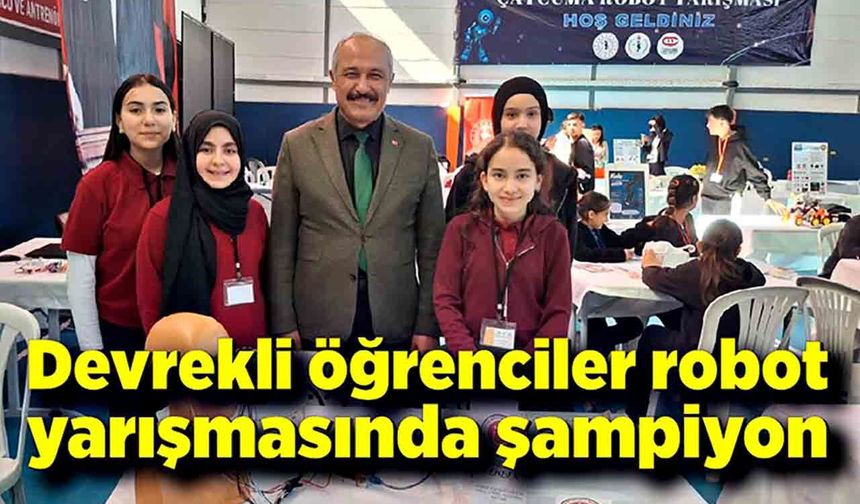 Devrekli öğrenciler robot yarışmasında şampiyon
