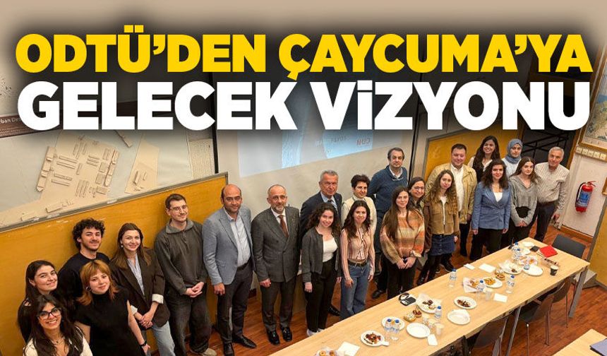 ODTÜ’den Çaycuma’ya “Sürdürülebilir Kent” Projesi