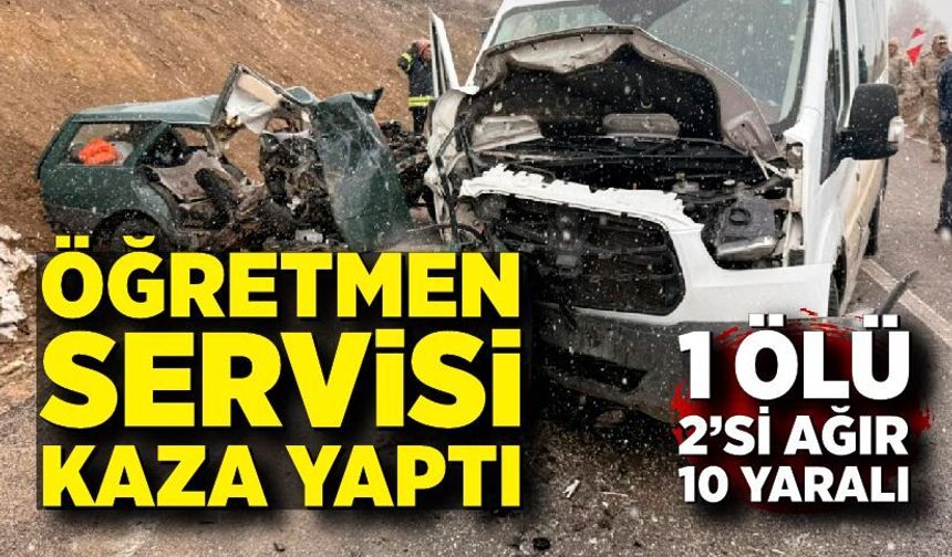 Öğretmenleri taşıyan servis ile otomobil çarpıştı: 1 ölü, 2’si ağır 10 yaralı