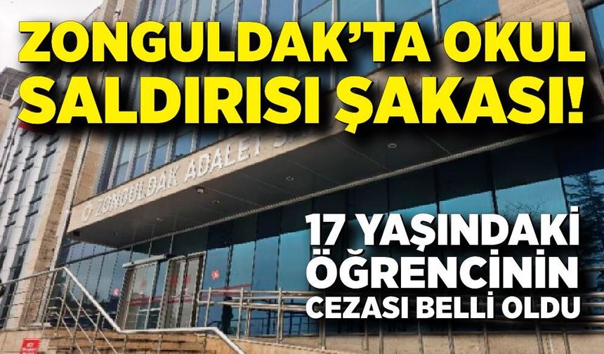 Zonguldak’ta okul saldırısı şakası; Öğrencinin cezası belli oldu