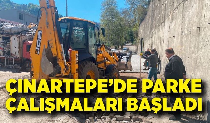 Çınartepe Mahallesi'nde parke çalışmaları başladı