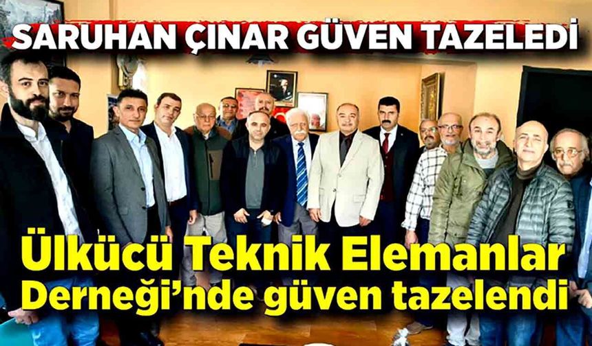 Ülkücü Teknik Elemanlar Derneği’nde güven tazelendi