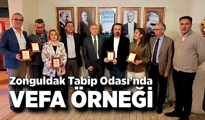 Zonguldak Tabip Odası’nda Vefa Örneği