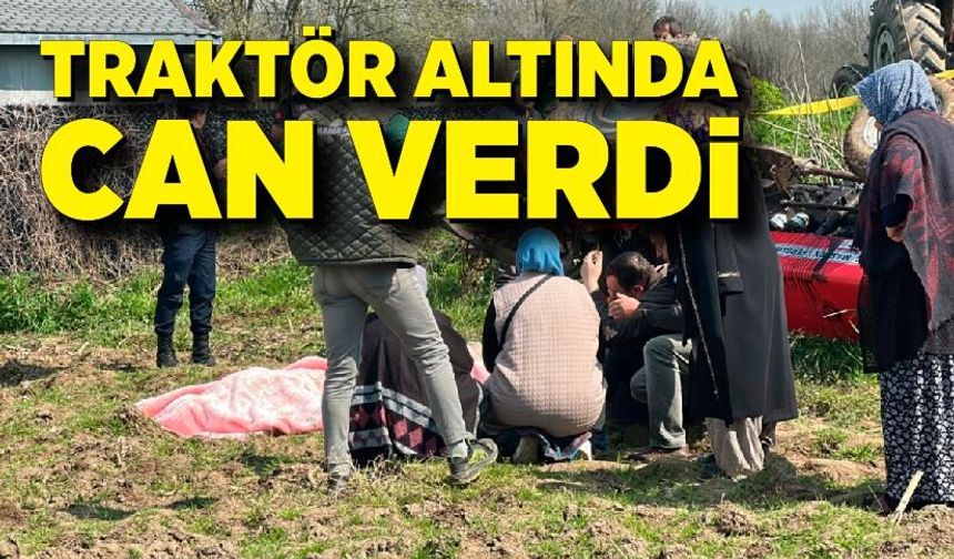 Tarlada korkunç son: Traktör sürücüyü ezdi