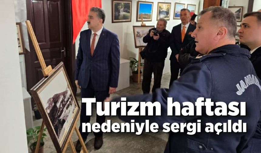Turizm haftası nedeniyle sergi açıldı
