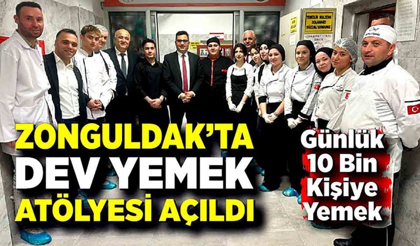 Zonguldak'ta Dev Yemek Atölyesi: Günlük 10 Bin Kapasite