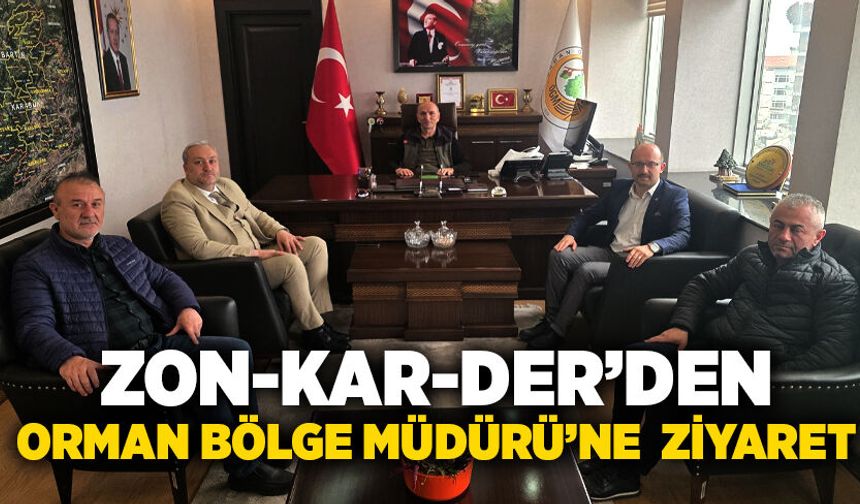ZON-KAR-DER’den Orman Bölge Müdürü’ne ziyaret