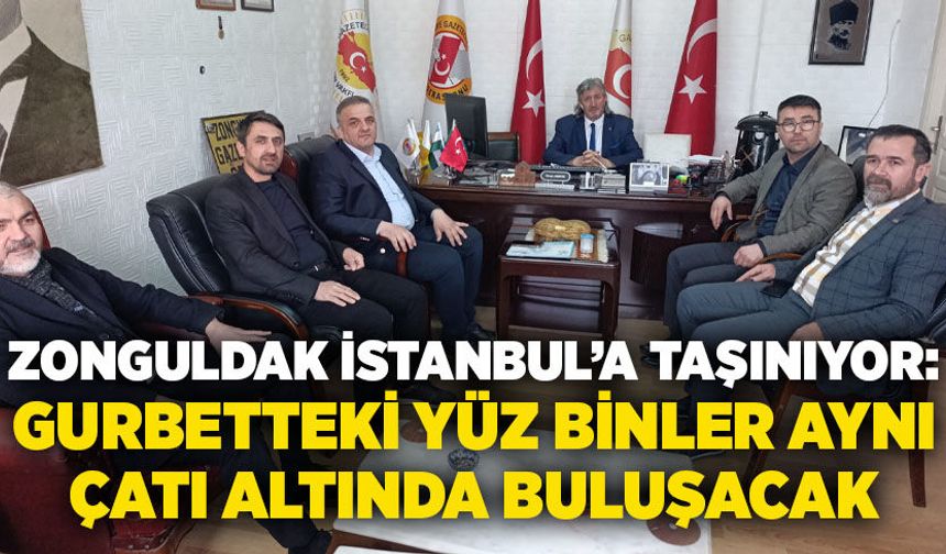 Zonguldak İstanbul’a taşınıyor: Gurbetteki yüz binler aynı çatı altında buluşacak