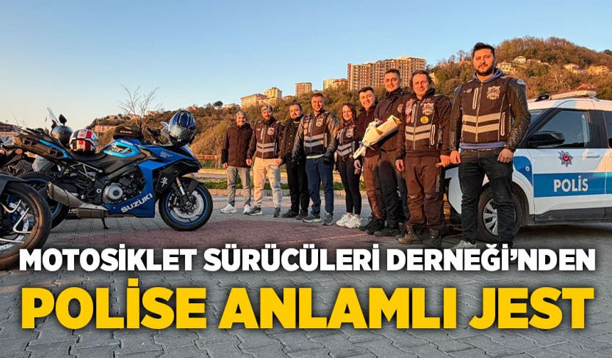 Motosiklet Sürücüleri Derneği’nden Polis Haftası’na anlamlı jest