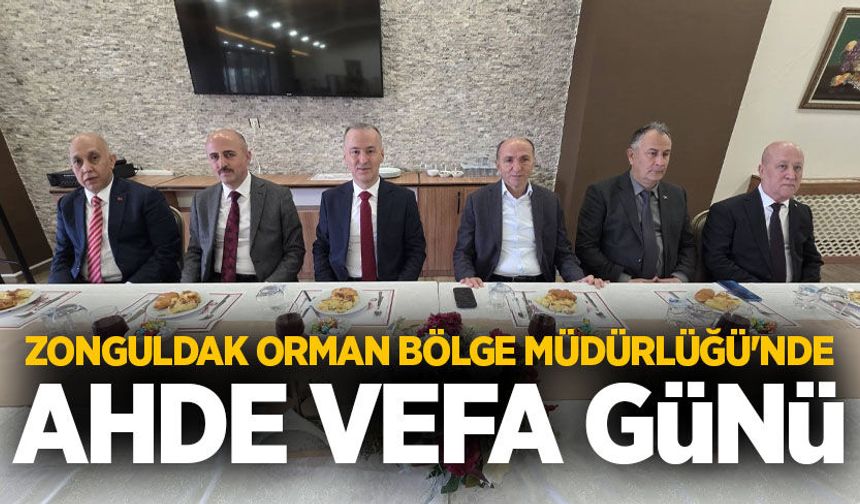 Zonguldak Orman Bölge Müdürlüğü'nde ahde vefa günü