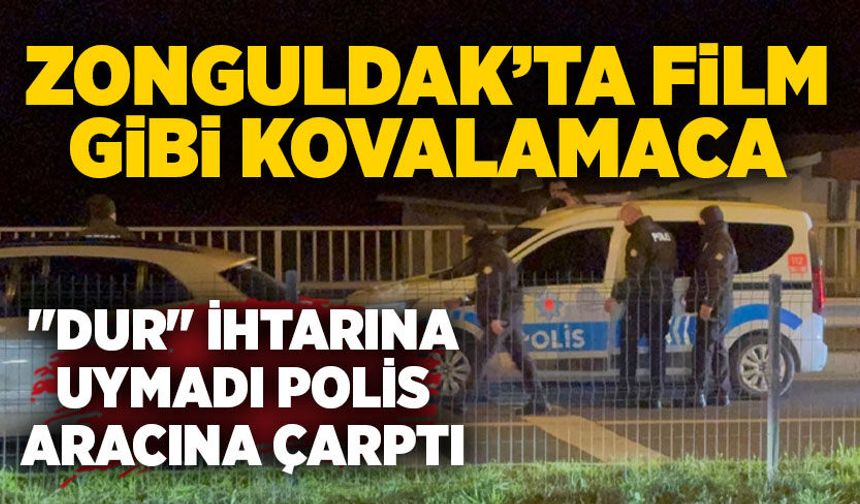 Zonguldak’ta film gibi kovalamaca: "Dur" ihtarına uymadı polis aracına çarptı