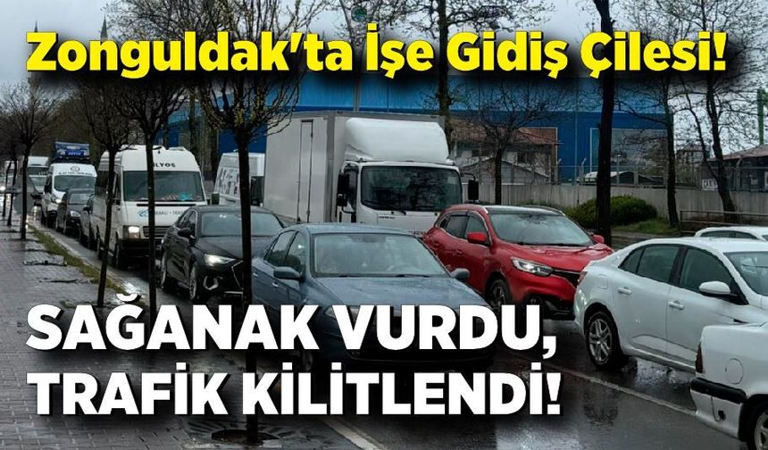 Zonguldak'ta İşe Gidiş Çilesi: Sağanak Yağmur Trafiği Vurdu