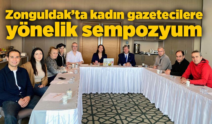 Zonguldak’ta kadın gazetecilere yönelik sempozyum öncesi hazırlıklar tam gaz