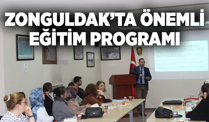 Zonguldak’ta önemli eğitim programı