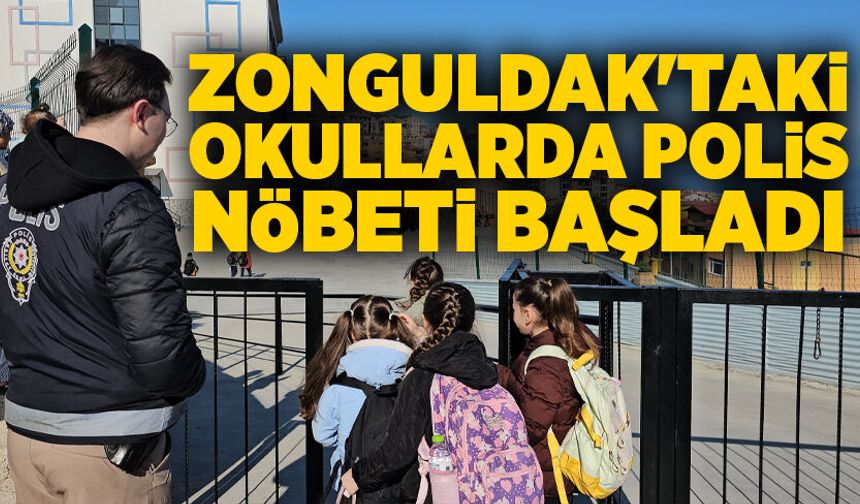 Zonguldak'taki okullarda polis nöbeti başladı