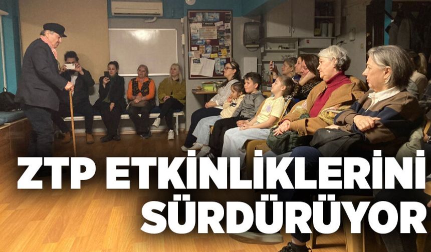 ZTP etkinliklerini sürdürüyor