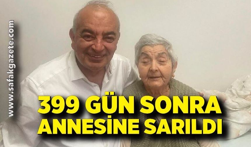 399 gün sonra annesine sarıldı: Çetin Bozkurt’tan duygusal paylaşım