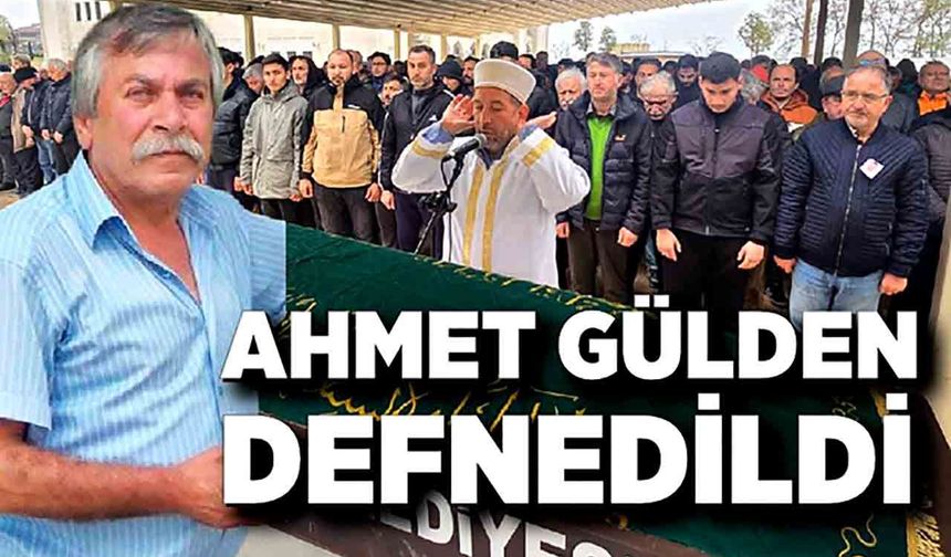 Anahtarcı Ahmet Gülden Son Yolculuğuna Uğurlandı