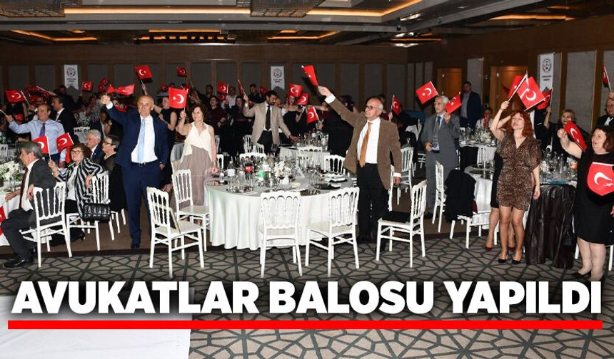 Avukatlar Balosu yapıldı