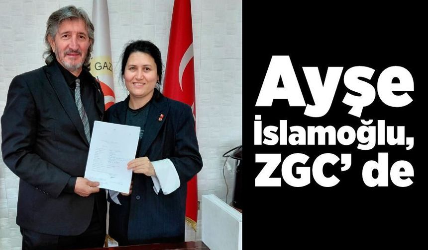 Ayşe İslamoğlu, ZGC’ de