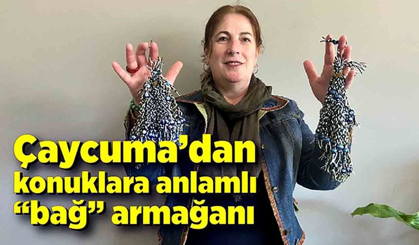 Çaycuma’dan konuklara anlamlı “bağ” armağanı