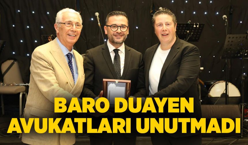 Baro duayen avukatları unutmadı