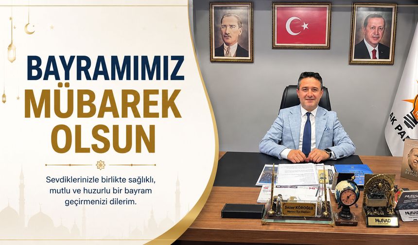 “Bayramımız mübarek olsun”