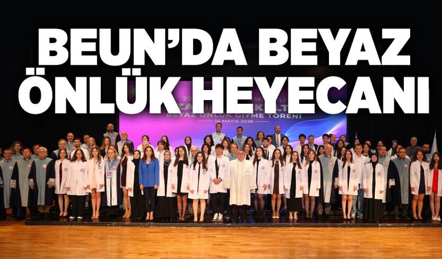 BEUN’da Beyaz Önlük Heyecanı