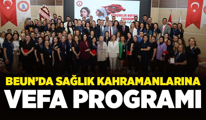 BEUN’da Sağlık Kahramanlarına Vefa Programı