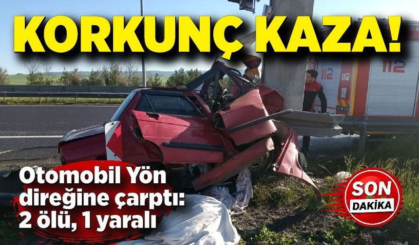 Otomobil yön direğine çarptı: 2 ölü, 1 yaralı