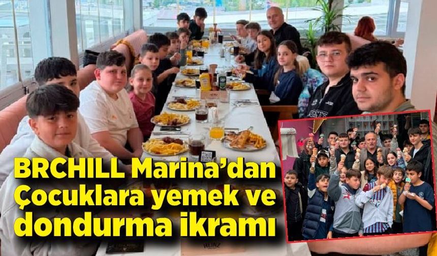 BRCHILL Marina’dan çocuklara yemek ve dondurma ikramı