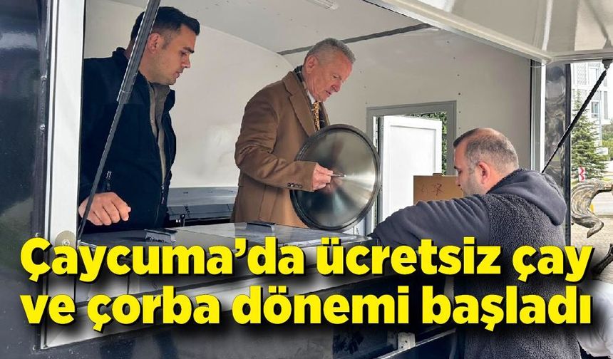 Çaycuma’da ücretsiz çay ve çorba dönemi başladı