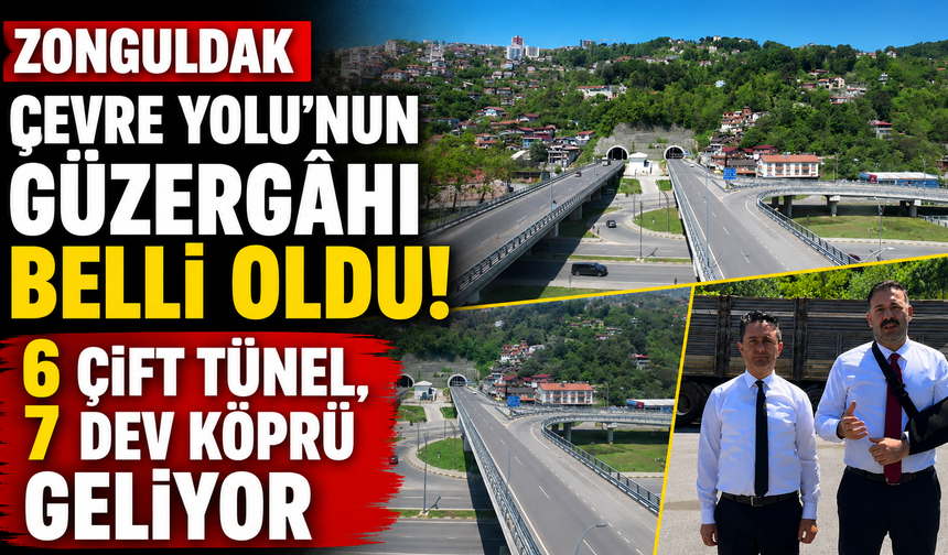Zonguldak Çevre Yolu’nun güzergâhı belli oldu! 6 çift tünel, 7 dev köprü geliyor