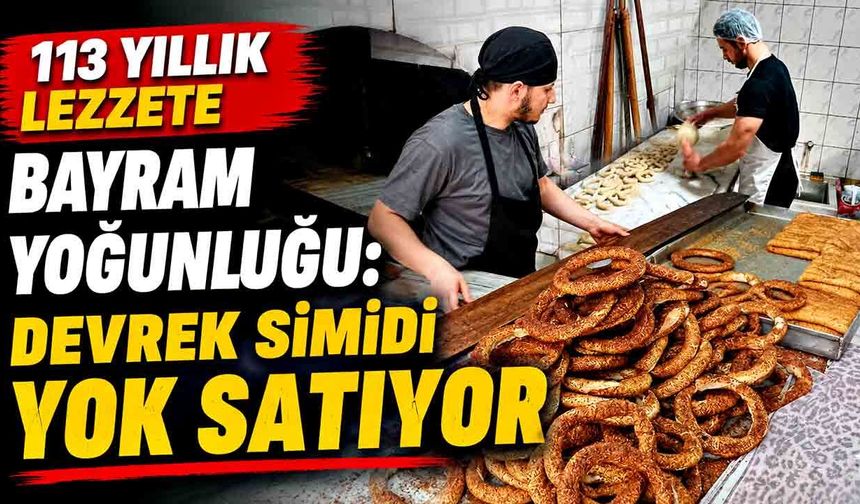 Devrek'in asırlık simit fırınında bayram mesaisi