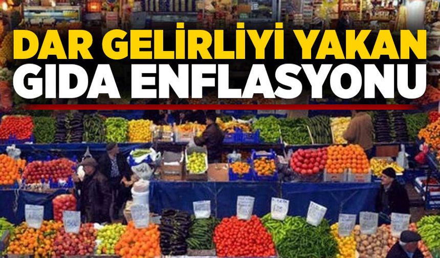 Dar gelirliyi yakan gıda enflasyonu