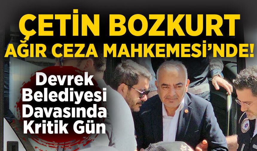 Devrek Belediyesi’ndeki usulsüzlük davası : Çetin Bozkurt Ağır Ceza Mahkemesi’nde!