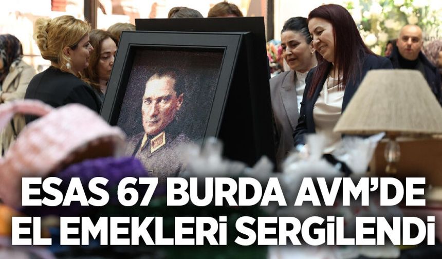 Esas 67 Burda AVM’de el emekleri sergilendi
