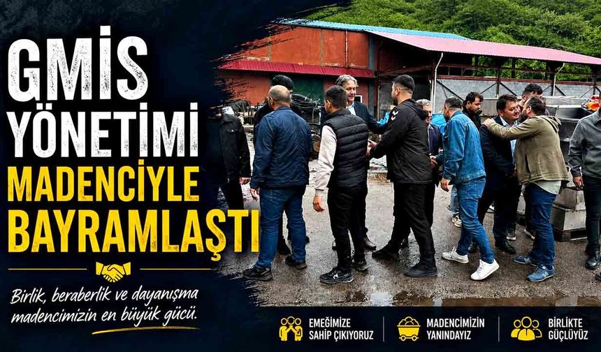 GMİS yönetimi madenciyle bayramlaştı