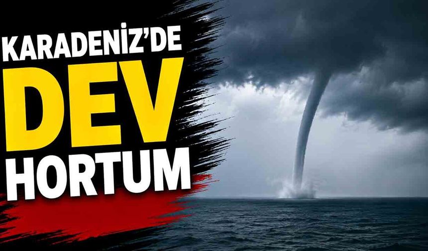 Karadeniz'de oluşan hortum kameraya yansıdı