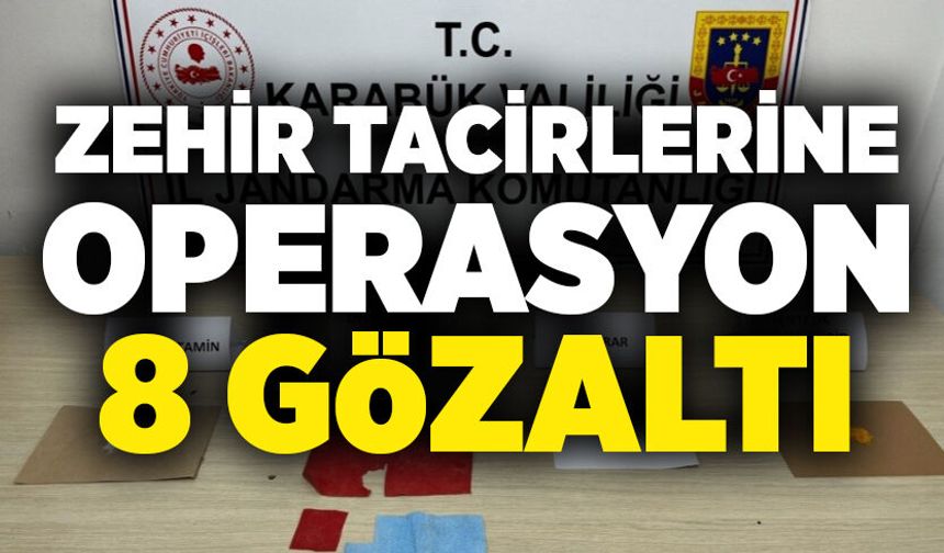 Karabük’te zehir tacirlerine operasyon: 8 Gözaltı