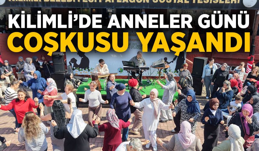 Kilimli’de Anneler Günü coşkusu yaşandı