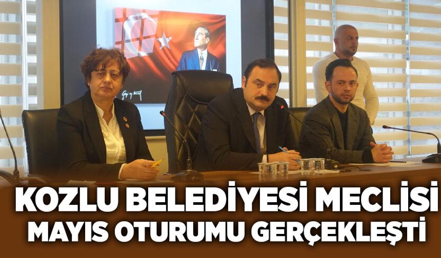 Kozlu Belediyesi Meclisi Mayıs oturumu gerçekleşti