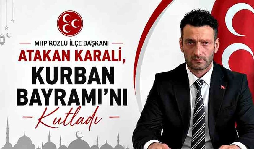 MHP Kozlu İlçe Başkanı Atakan Karali,  Kurban Bayramı’nı kutladı