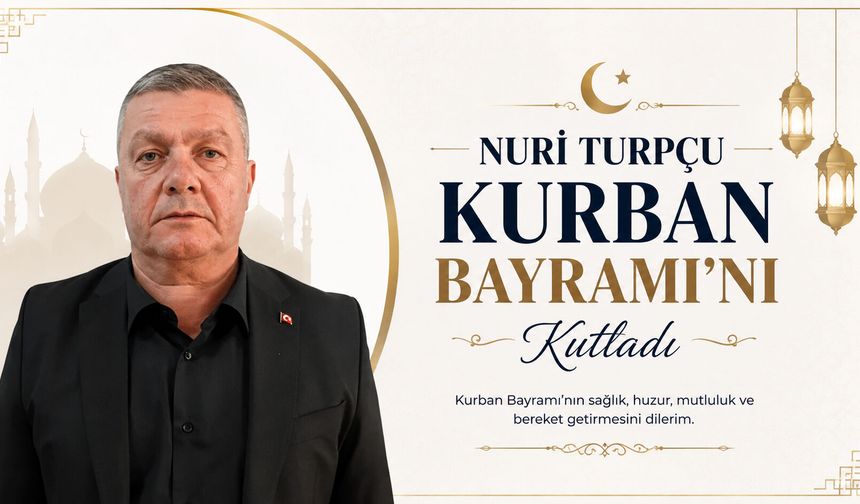 Nuri Turpçu Zonguldak halkının Kurban Bayramını kutladı