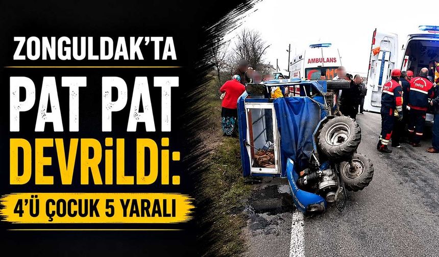 Zonguldak’ta pat pat devrildi: 4'ü çocuk 5 yaralı
