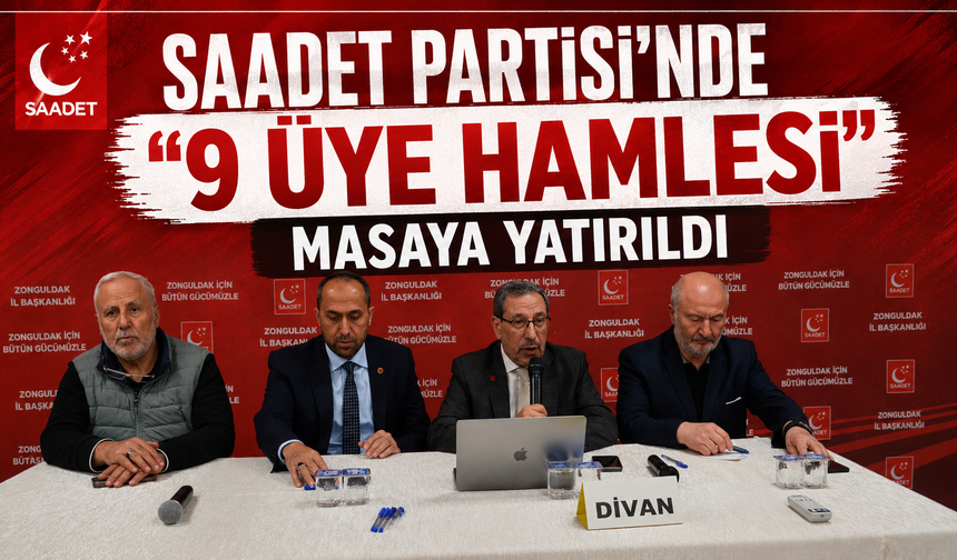 Saadet Partisi’nde “9 üye hamlesi” masaya yatırıldı