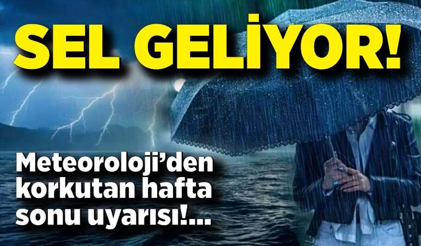 Meteoroloji alarm verdi: Batı Karadeniz ve bir çok ilde sel ve su baskını riski