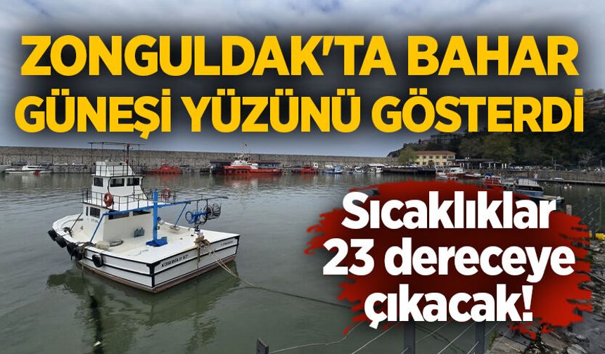 Zonguldak'ta bahar güneşi yüzünü gösterdi: Sıcaklıklar 23 dereceye çıkacak!