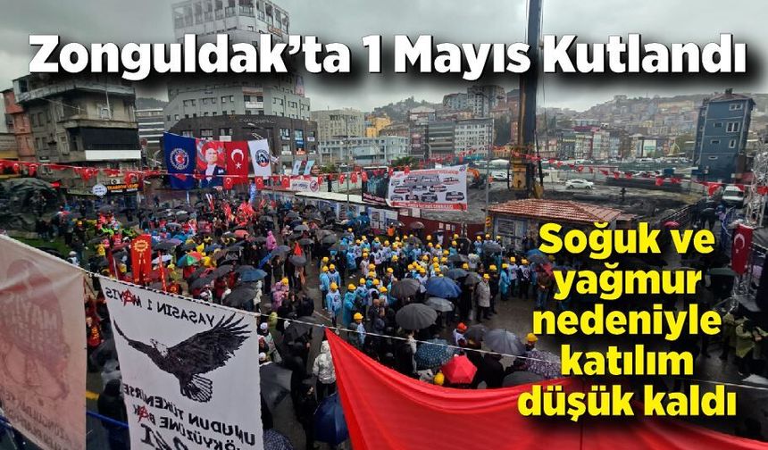 Zonguldak’ta 1 Mayıs Kutlandı: Alanlar Beklenen Yoğunluğa Ulaşmadı